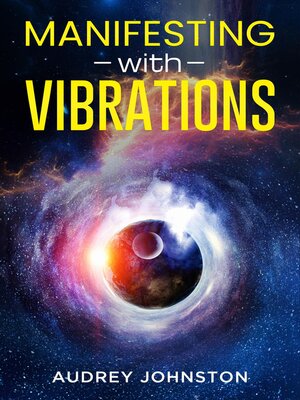 cover image of MANIFESTING WITH VIBRATIONS
